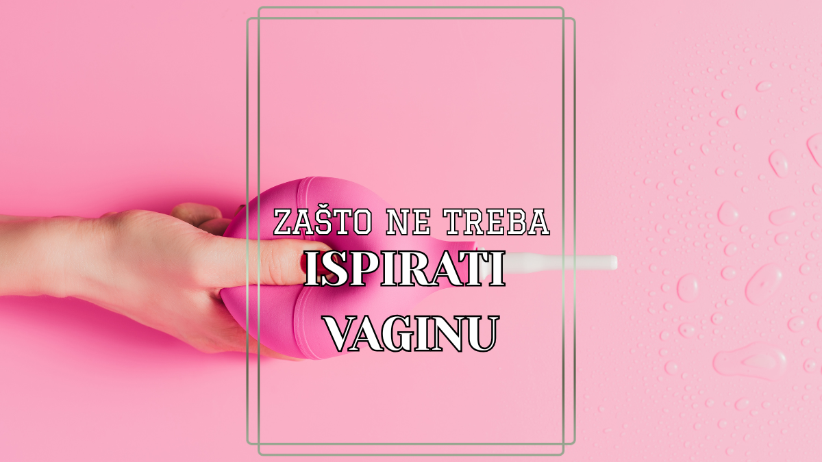 Zašto ne treba ispirati vaginu: Istine koje morate znati