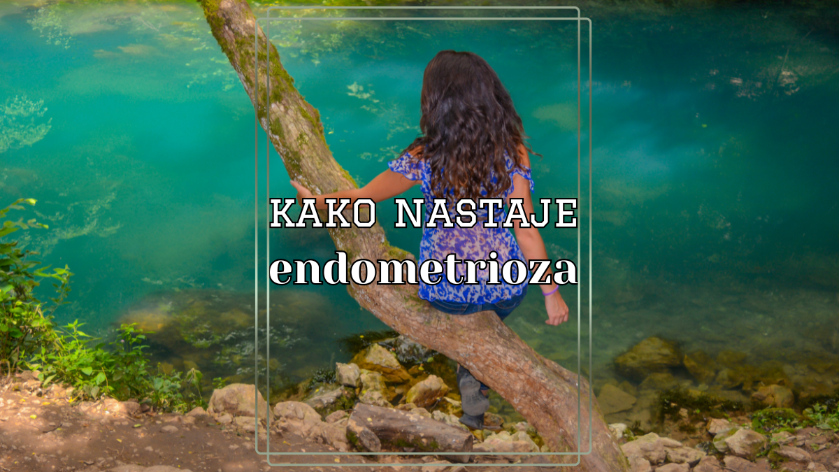 Kako nastaje endometrioza i zašto je javlja?