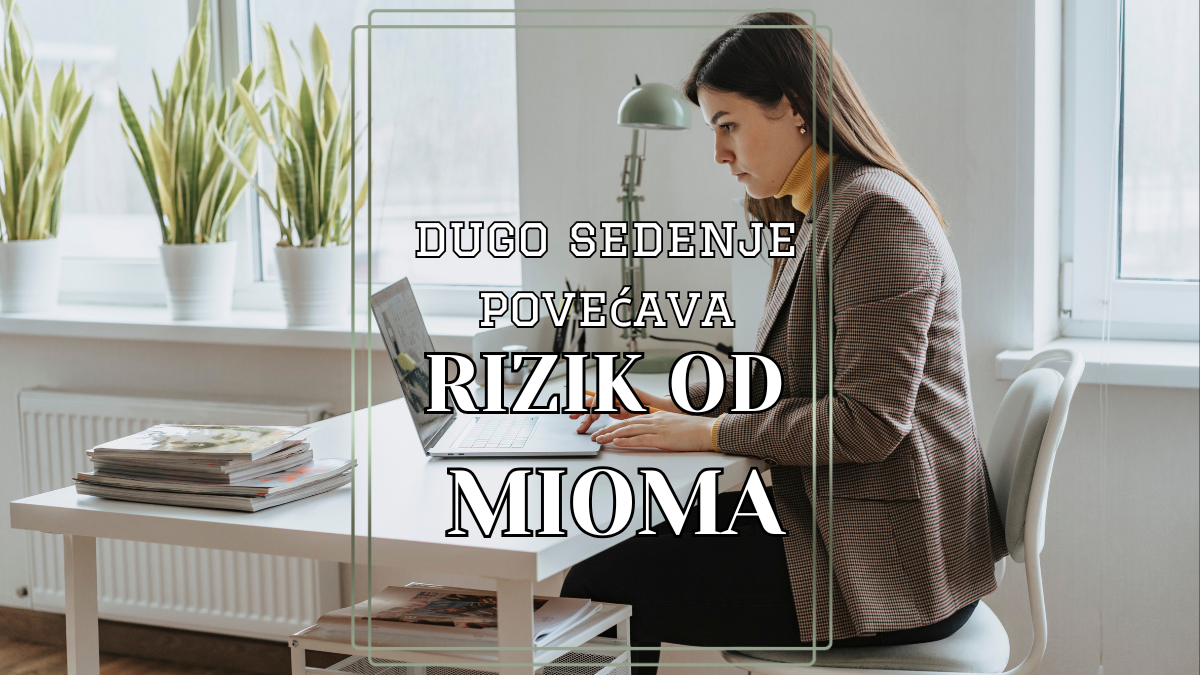 Dugo sedenje povećava rizik od mioma materice, pokazuju nova istraživanja