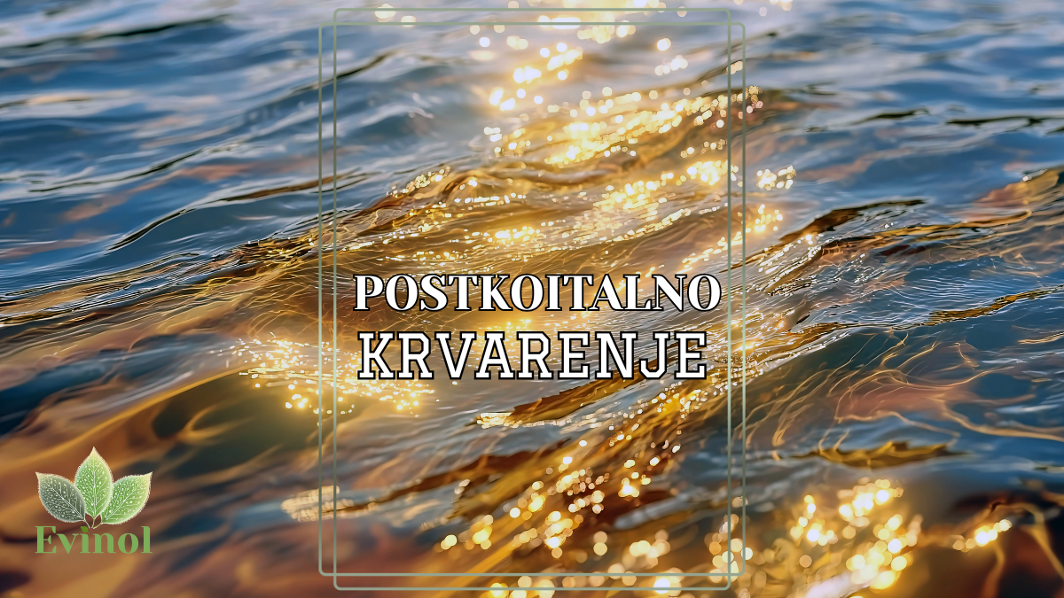 Postkoitalno krvarenje – krvarenje nakon seksualnog odnosa