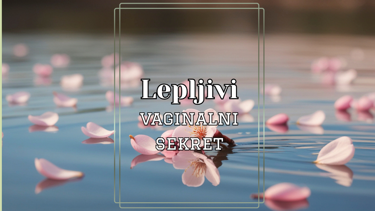 Lepljivi sekret: Da li je normalan i kada je znak problema