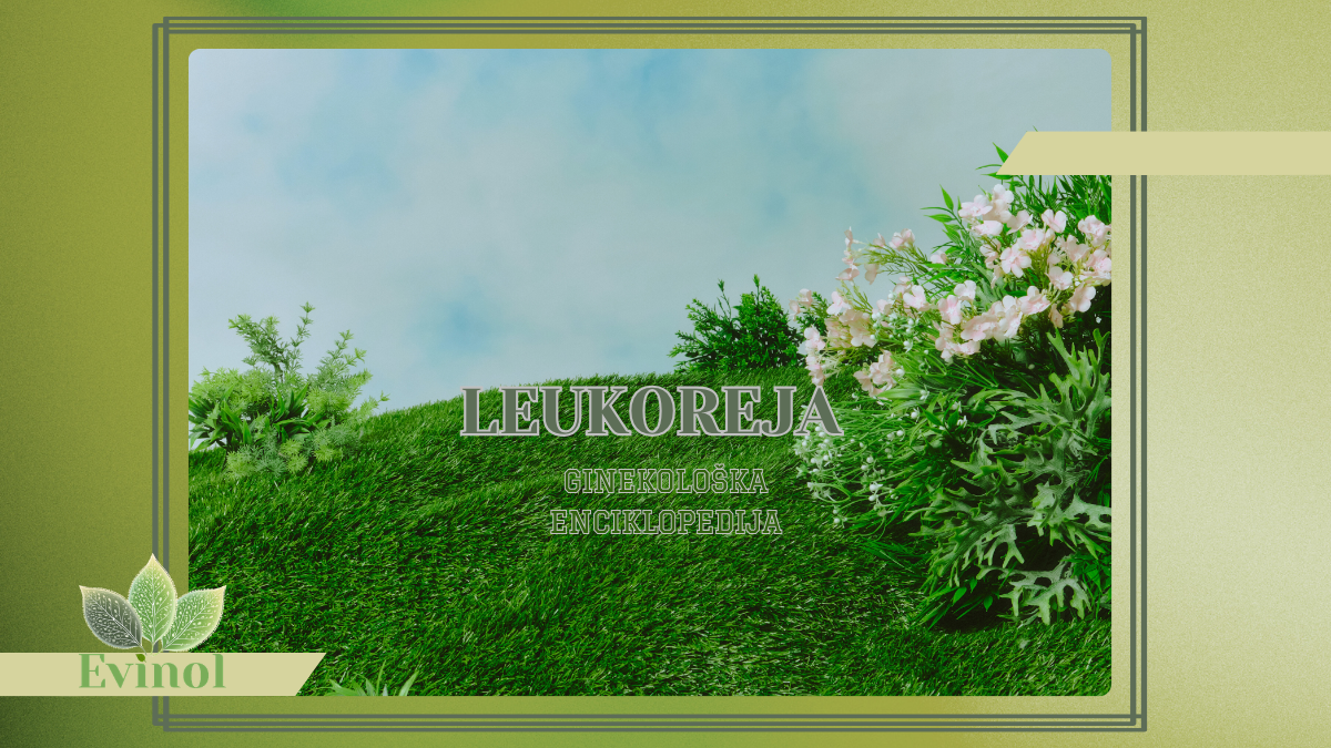 Šta je Leukoreja: šta je normalan, a šta patološki vaginalni iscedak?
